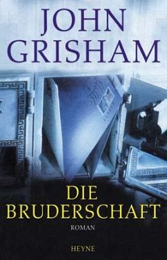 Die Bruderschaft - Grisham, John