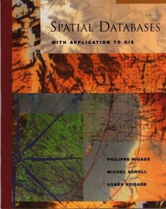 Spatial Databases - Rigaux, Philippe;Scholl, Michel;Voisard, Agnès