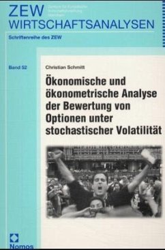 Ökonomische und ökonometrische Analyse der Bewertung von Optionen unter stochastischer Volatilität - Schmitt, Christian