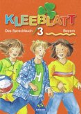 Schülerband 3. Jahrgangsstufe / Kleeblatt, Das Sprachbuch, Ausgabe Bayern