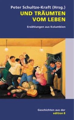 Und träumten vom Leben - Hrsg. v. Peter Schultze-Kraft