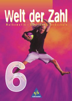 6. Schuljahr / Die Welt der Zahl, Ausgabe Grundschule Berlin