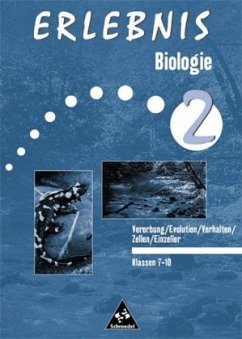 Vererbung, Evolution, Verhalten, Zellen, Einzeller / Erlebnis Biologie, Arbeitshefte (themenorientiert) Zu Bd.2 7.-10. Schuljahr