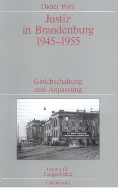 Justiz in Brandenburg 1945-1955 - Pohl, Dieter