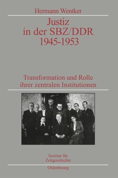 Justiz in der SBZ/DDR 1945-1953 - Wentker, Hermann