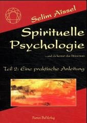Cover Eine praktische Anleitung / Spirituelle Psychologie Tl.2