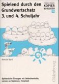 3. und 4. Schuljahr / Spielend durch den Grundwortschatz, neue Rechtschreibung