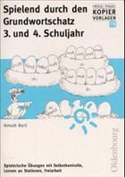 3. und 4. Schuljahr / Spielend durch den Grundwortschatz, neue Rechtschreibung - Bartl, Almuth