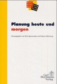 Planung heute und morgen - Spannowsky, Willy / Mitschang, Stephan (Hgg.)