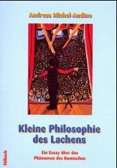 Kleine Philosophie des Lachens - Michel-Andino, Andreas