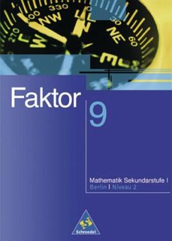 9. Jahrgangsstufe, Niveau II / Faktor, Mathematik Sekundarstufe I, Ausgabe Berlin Bd.9