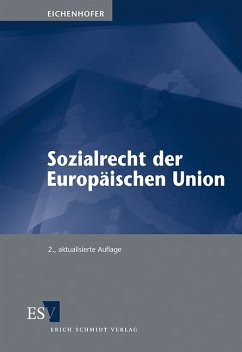 Sozialrecht der Europäischen Union. - Eberhard Eichenhofer