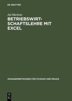 Betriebswirtschaftslehre mit Excel - Martens, Jul