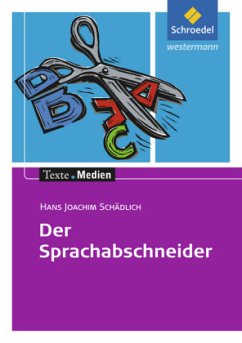 Der Sprachabschneider, Textausgabe mit Materialien - Schädlich, Hans J.
