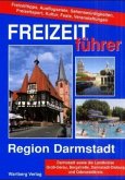 Freizeitführer Region Darmstadt mit Bergstraße und Odenwald