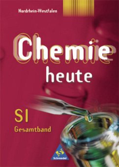 Gesamtband / Chemie heute, Sekundarbereich I, Ausgabe Nordrhein-Westfalen, Neubearbeitung