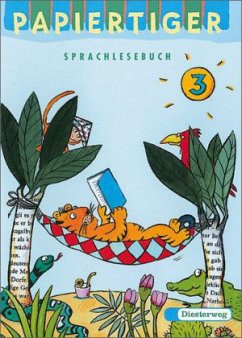 3. Schuljahr / Papiertiger, Ausgabe alle Bundesländer (außer Baden-Württemberg, Rheinland-Pfalz u. Saarland) 3. Schuljahr / Papiertiger, Ausgabe alle Bundesländer (außer Baden-Württemberg, Rheinland-Pfalz u. Saarland)