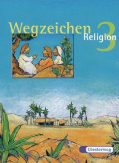 Cover 3. Jahrgangsstufe / Wegzeichen - Religion, Neubearbeitung Bd.3