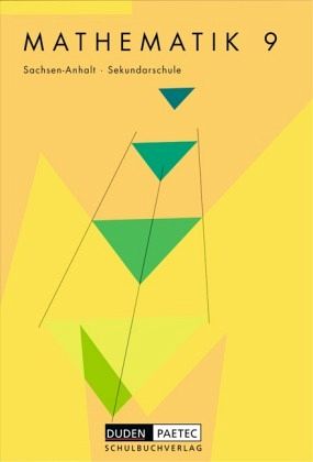 Lehrbuch, Klasse 9 / Mathematik, Ausgabe Sachsen-Anhalt, Sekundarschule Lehrbuch, Klasse 9 / Mathematik, Ausgabe Sachsen-Anhalt, Sekundarschule