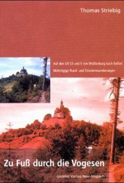 Zu Fuß durch die Vogesen - Striebig, Thomas Zu Fuß durch die Vogesen - Striebig, Thomas
