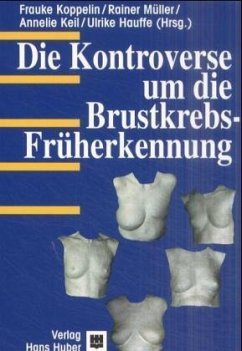 Die Kontroverse um die Brustkrebs-Früherkennung - Koppelin, Frauke / Müller, Rainer / Keil, Annelie / Hauffe, Ulrike (Hgg.)