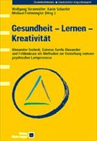 Gesundheit - Lernen - Kreativität - Steinmüller, Wolfgang / Schaefer, Karin / Fortwängler, Michael (Hgg.)