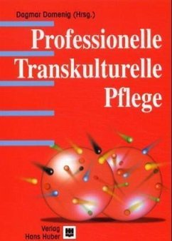 Professionelle Transkulturelle Pflege - Domenig, Dagmar (Hrsg.)