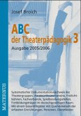 ABC der Theaterpädagogik, Ausgabe 2005/2006