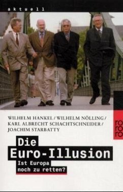 Die Euro-Illusion - Hankel, Wilhelm; Nölling, Wilhelm; Schachtschneider, Karl A