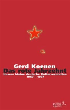 Das rote Jahrzehnt - Koenen, Gerd