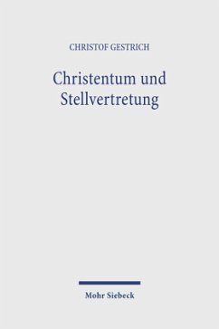 Christentum und Stellvertretung - Gestrich, Christof