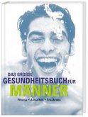 Das große Gesundheitsbuch für Männer Das große Gesundheitsbuch für Männer