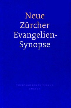 Neue Zürcher Evangeliensynopse - Ruckstuhl, Kilian (Bearb.) / Weder, Hans (Hgg.)