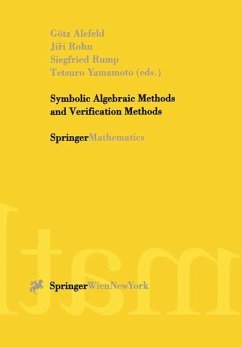 Symbolic Algebraic Methods and Verification Methods - Alefeld, G. / Rohn, Jiri / Rump, Siegfried / Yamamoto, Tetsuro (eds.)