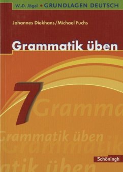 Grammatik üben. 7. Schuljahr - Diekhans, Johannes;Fuchs, Michael