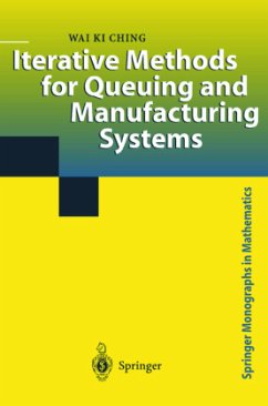 Iterative Methods for Queuing and Manufacturing Systems - Ching, Wai K.