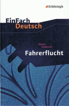 Fahrerflucht. EinFach Deutsch Textausgaben - Andersch, Alfred