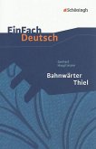 Bahnwärter Thiel. EinFach Deutsch Textausgaben