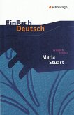 Maria Stuart. EinFach Deutsch Textausgaben