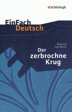 Der zerbrochene Krug: Ein Lustspiel. EinFach Deutsch Textausgaben - Kleist, Heinrich von