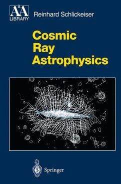 Cosmic Ray Astrophysics - Schlickeiser, Reinhard