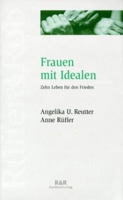 Frauen mit Idealen - Ruffer, Anne;Reutter, Angelika
