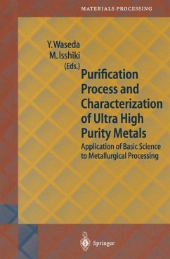 Purification Process and Characterization of Ultra High Purity Metals - Waseda, Yoshio / Isshiki, Minoru (eds.)