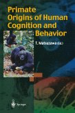 Primate Origins of Human Cognition and Behavior