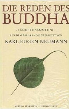 Die Reden des Buddha - Die Reden des Buddha