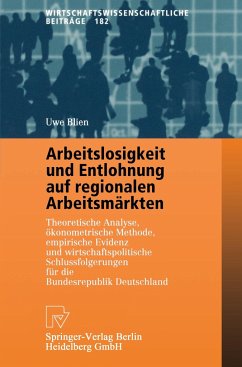 Arbeitslosigkeit und Entlohnung auf regionalen Arbeitsmärkten - Blien, Uwe