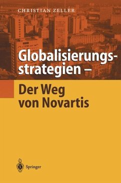 Globalisierungsstrategien ¿ Der Weg von Novartis - Zeller, Christian