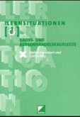 Die Lernsituationen Groß- und Außenhandelskaufleute, Rechnungswesen und Controlling