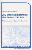 Vom Imperium Romanum zum Global Village