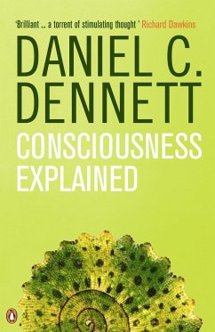 Consciousness Explained - Dennett, Daniel C.